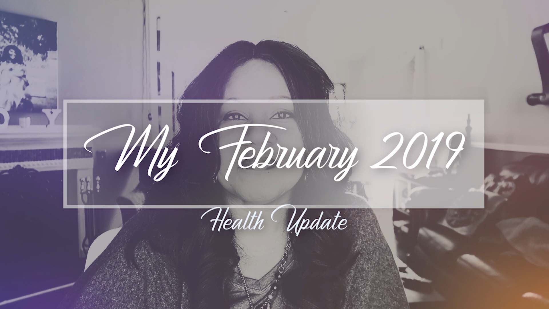 My February 2019 Health Update